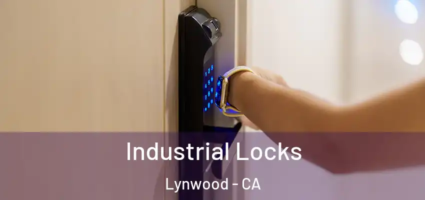  Industrial Locks Lynwood - CA